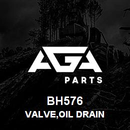 BH576 Tigercat VALVE,OIL DRAIN | AGA Parts