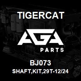 BJ073 Tigercat SHAFT,KIT,29T-12/24 DURST PD INPUT | AGA Parts