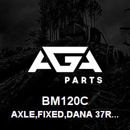 BM120C Tigercat AXLE,FIXED,DANA 37R 700 | AGA Parts