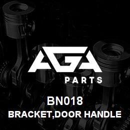 BN018 Tigercat BRACKET,DOOR HANDLE | AGA Parts