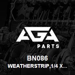 BN086 Tigercat WEATHERSTRIP,1/4 X 1/2 | AGA Parts