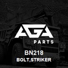 BN218 Tigercat BOLT,STRIKER | AGA Parts