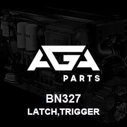 BN327 Tigercat LATCH,TRIGGER | AGA Parts