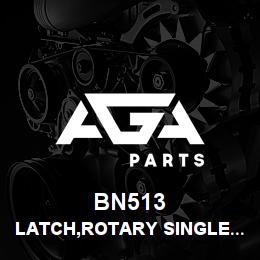 BN513 Tigercat LATCH,ROTARY SINGLE LH 700 | AGA Parts