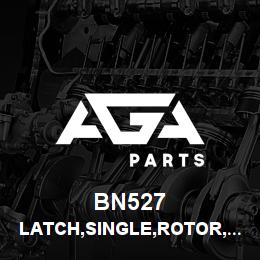BN527 Tigercat LATCH,SINGLE,ROTOR,TRIMARK | AGA Parts