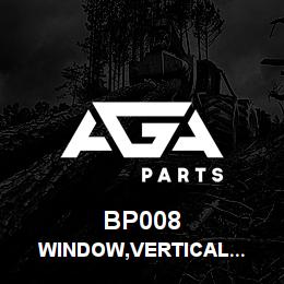 BP008 Tigercat WINDOW,VERTICAL SLIDE,DOOR,LH 700 | AGA Parts