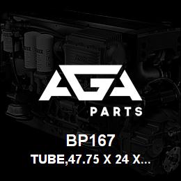 BP167 Tigercat TUBE,47.75 X 24 X 23.25 | AGA Parts
