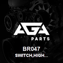 BR047 Tigercat SWITCH,HIGH PRESSURE NC | AGA Parts