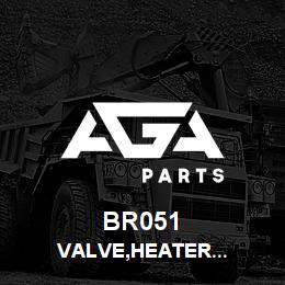 BR051 Tigercat VALVE,HEATER CONTROL DIRECT ACTING | AGA Parts