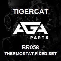 BR058 Tigercat THERMOSTAT,FIXED SETTING | AGA Parts