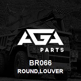 BR066 Tigercat ROUND,LOUVER | AGA Parts