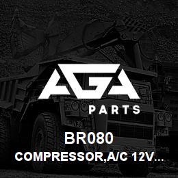 BR080 Tigercat COMPRESSOR,A/C 12V DOUBLE V PULLEY | AGA Parts