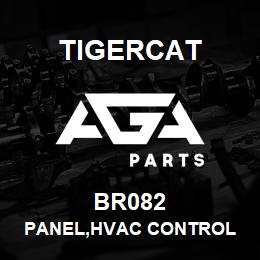 BR082 Tigercat PANEL,HVAC CONTROL | AGA Parts