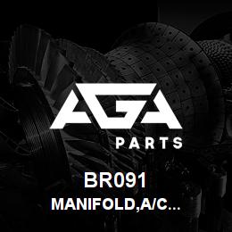 BR091 Tigercat MANIFOLD,A/C COMPRESSOR FITTING STR | AGA Parts