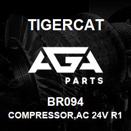 BR094 Tigercat COMPRESSOR,AC 24V R134A W/PAD MT | AGA Parts