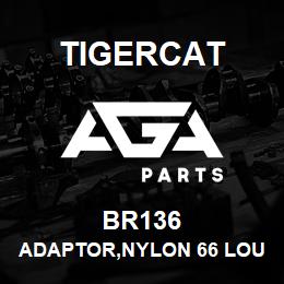 BR136 Tigercat ADAPTOR,NYLON 66 LOUVER | AGA Parts