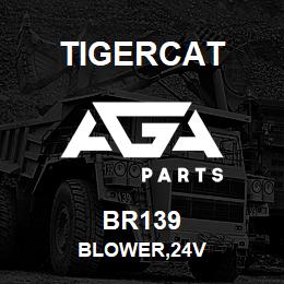 BR139 Tigercat BLOWER,24V | AGA Parts