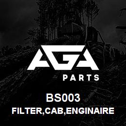 BS003 Tigercat FILTER,CAB,ENGINAIRE | AGA Parts