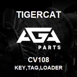 CV108 Tigercat KEY,TAG,LOADER | AGA Parts