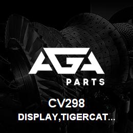 CV298 Tigercat DISPLAY,TIGERCAT EXCHANGE COMPONENTS | AGA Parts