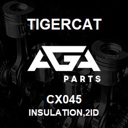CX045 Tigercat INSULATION,2ID | AGA Parts