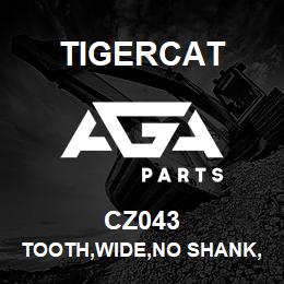 CZ043 Tigercat TOOTH,WIDE,NO SHANK,CARBIDE,GATOR | AGA Parts