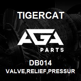 DB014 Tigercat VALVE,RELIEF,PRESSURE (150PSI) | AGA Parts