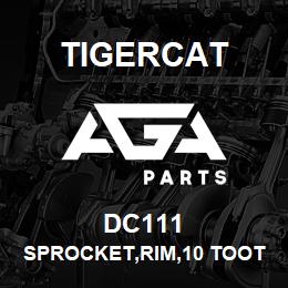 DC111 Tigercat SPROCKET,RIM,10 TOOTH,3/4''PITCH | AGA Parts
