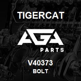 V40373 Tigercat BOLT | AGA Parts