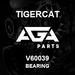 V60039 Tigercat BEARING | AGA Parts