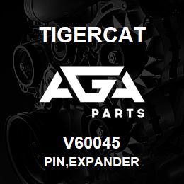 V60045 Tigercat PIN,EXPANDER | AGA Parts