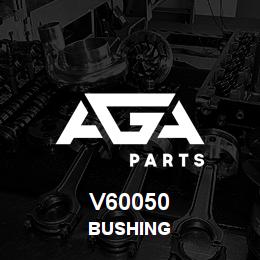 V60050 Tigercat BUSHING | AGA Parts