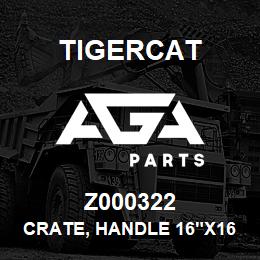 Z000322 Tigercat CRATE, HANDLE 16"X16"X19" | AGA Parts