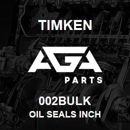 002BULK Timken OIL SEALS INCH | AGA Parts