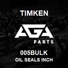 005BULK Timken OIL SEALS INCH | AGA Parts