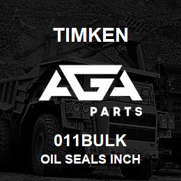 011BULK Timken OIL SEALS INCH | AGA Parts