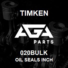 020BULK Timken OIL SEALS INCH | AGA Parts