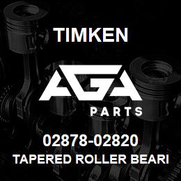 02878-02820 Timken TAPERED ROLLER BEARINGS - TS (TAPERED SINGLE) IMPERIAL | AGA Parts