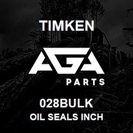 028BULK Timken OIL SEALS INCH | AGA Parts