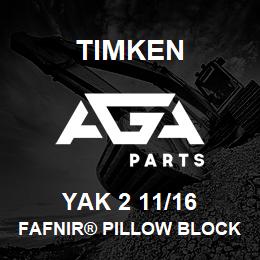 YAK 2 11/16 Timken FAFNIR® PILLOW BLOCK UNITS SETSCREW LOCKING | AGA Parts