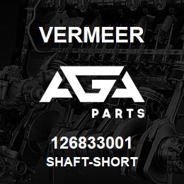126833001 Vermeer SHAFT-SHORT | AGA Parts