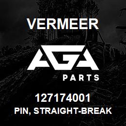 127174001 Vermeer PIN, STRAIGHT-BREAK AWAY | AGA Parts