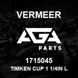 1715045 Vermeer TIMKEN CUP 1 1/4IN LM67010 | AGA Parts