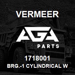 1718001 Vermeer BRG.-1 CYLINDRICAL W/COL.BOXED | AGA Parts