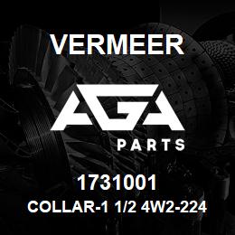 1731001 Vermeer COLLAR-1 1/2 4W2-224EL | AGA Parts