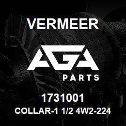 1731001 Vermeer COLLAR-1 1/2 4W2-224EL | AGA Parts