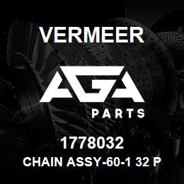 1778032 Vermeer CHAIN ASSY-60-1 32 PITCHES | AGA Parts