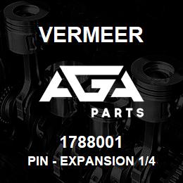 1788001 Vermeer PIN - EXPANSION 1/4 X 1 1/2 | AGA Parts