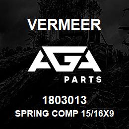 1803013 Vermeer SPRING COMP 15/16X9 GA X 4IN | AGA Parts