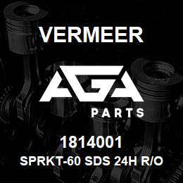 1814001 Vermeer SPRKT-60 SDS 24H R/O | AGA Parts